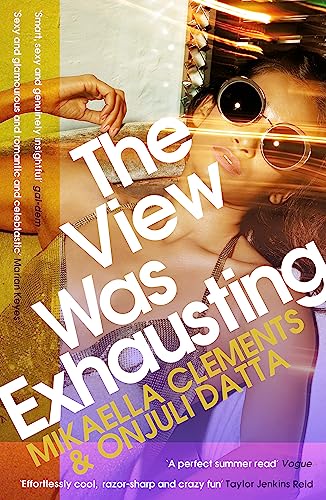 The View Was Exhausting: smart and sexy, the celebrity fake-dating sensation von Headline Review
