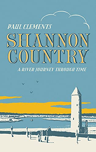 Shannon Country: A River Journey Through Time