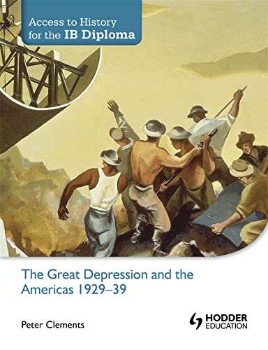 Access to History for the IB Diploma: The Great Depression and the Americas 1929-39: Hodder Education Group von Hodder Education