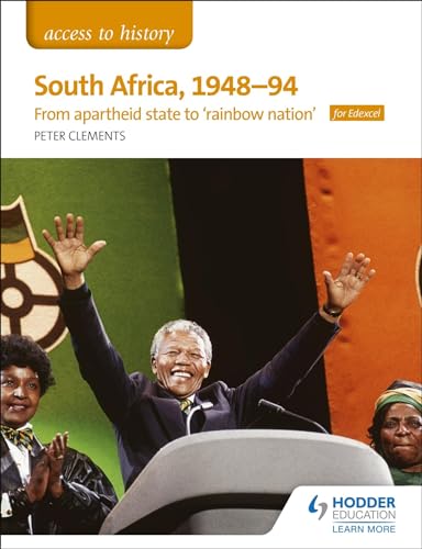 Access to History: South Africa, 1948–94: from apartheid state to 'rainbow nation' for Edexcel von Hodder Education