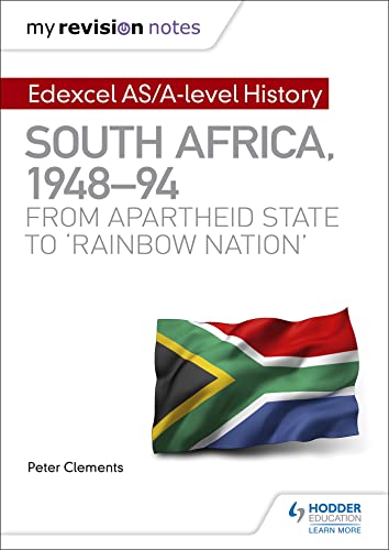 My Revision Notes: Edexcel AS/A-level History South Africa, 1948–94: from apartheid state to 'rainbow nation' von Hodder Education
