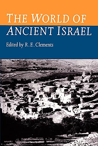 The World of Ancient Israel: Sociological, Anthropological And Political Perspectives (Society for Old Testament Studies Monogr)
