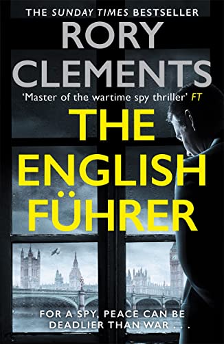 The English Führer: The gripping spy thriller from the bestselling author of THE MAN IN THE BUNKER