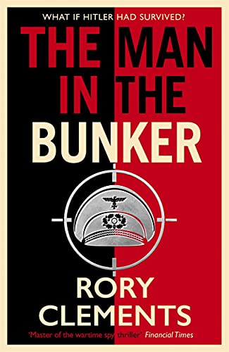 The Man in the Bunker: The bestselling spy thriller that asks what if Hitler had survived? von Zaffre