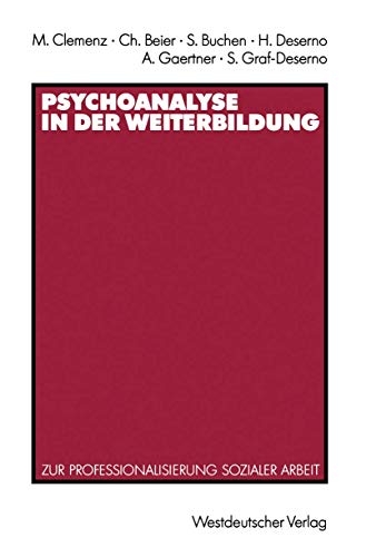 Psychoanalyse in der Weiterbildung: Zur Professionalisierung Sozialer Arbeit (German Edition) von VS Verlag für Sozialwissenschaften