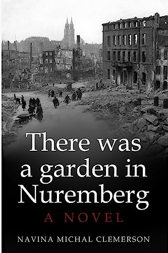 There was a garden in Nuremberg: A Novel (New Jewish Fiction) von Amsterdam Publishers