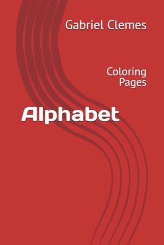 Alphabet: Coloring Pages von Independently published