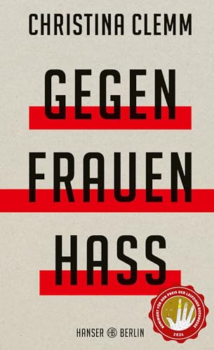 Gegen Frauenhass: , Nominiert für den Preis der Leipziger Buchmesse 2024 von Hanser Berlin