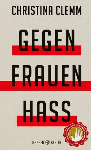 Gegen Frauenhass: Nominiert für den Preis der Leipziger Buchmesse 2024 von Hanser Berlin