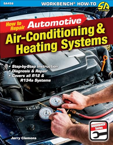 How to Repair Automotive Air-Conditioning & Heating Systems (Workbench) von Cartech