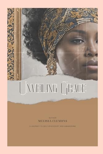 Unveiling Grace (Editor Edition): A Journey to Self-Discovery von Blurb