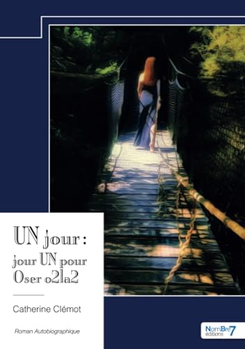 UN jour : jour UN pour Oser o2la2 von Nombre7