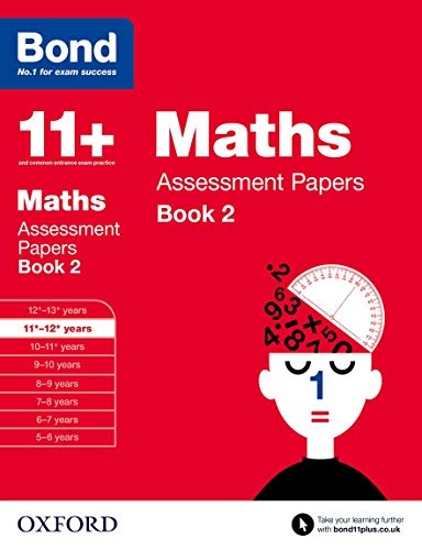Bond 11+: Maths: Assessment Papers: 11+-12+ years Book 2 von Oxford University Press