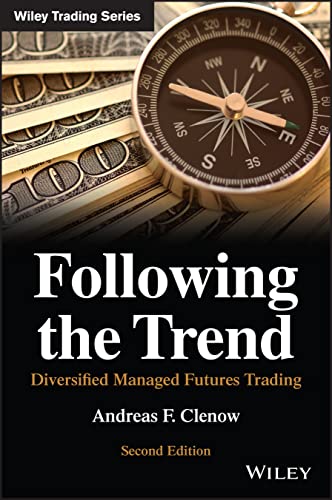 Following the Trend: Diversified Managed Futures Trading (Wiley Trading Series) von Wiley