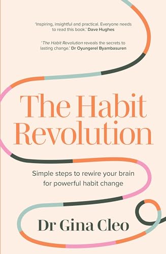 The Habit Revolution: Simple Steps to Rewire Your Brain for Powerful Habit Change
