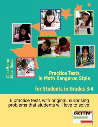 Practice Tests in Math Kangaroo Style for Students in Grades 3-4 (Math Challenges for Gifted Students, Band 2)