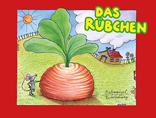 Das Rübchen: Bilderbuch (Eulenspiegel Kinderbuch)