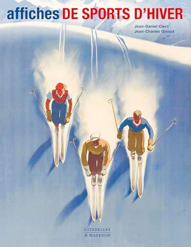 AFFICHES DES SPORTS D'HIVER RÉÉDITION von CITADELLES