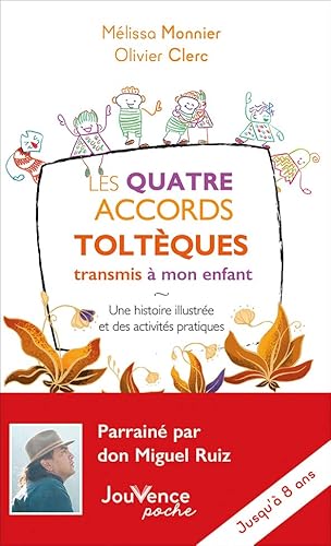 Les Quatre Accords toltèques transmis à mon enfant: Une histoire illustrée et des activités pratiques von JOUVENCE