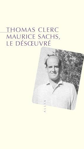 MAURICE SACHS, LE DESOEUVRE von ALLIA