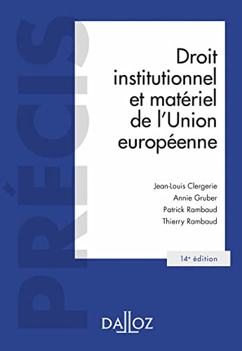 Droit institutionnel et matériel de l'Union européenne. 14e éd. von DALLOZ