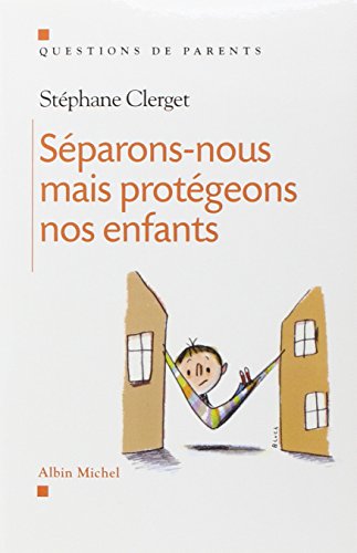 Séparons-nous...mais protégeons nos enfants