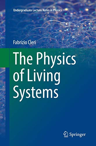 The Physics of Living Systems (Undergraduate Lecture Notes in Physics)