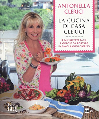 La cucina di casa Clerici (BUR Best BUR)