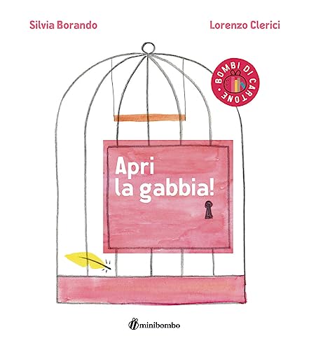 Apri la gabbia! Ediz. a colori (Bombi di cartone) von minibombo