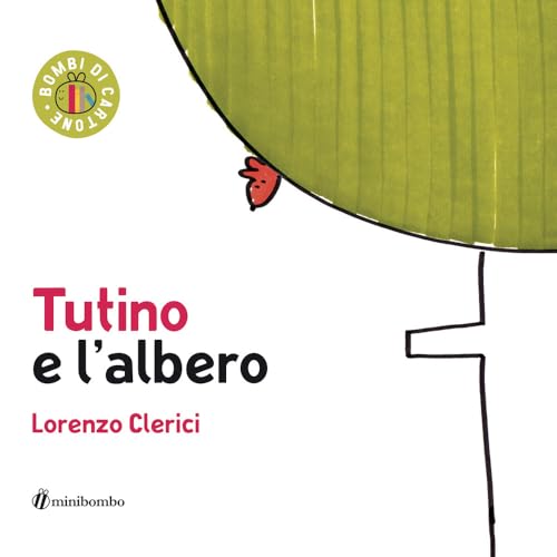 Tutino e l'albero. Ediz. a colori (Bombi di cartone)