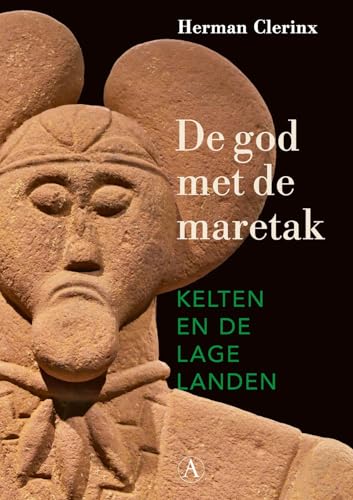 De god met de maretak: Kelten en de Lage Landen von Athenaeum