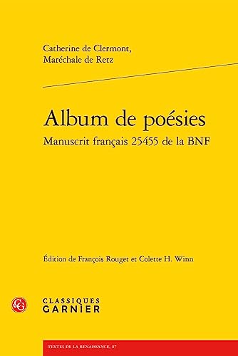 Album de poésies: Manuscrit français 25455 de la BnF von CLASSIQ GARNIER