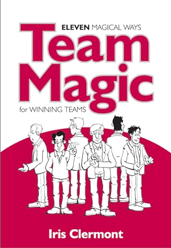 Team Magic: Eleven Magical Ways for Winning Teams