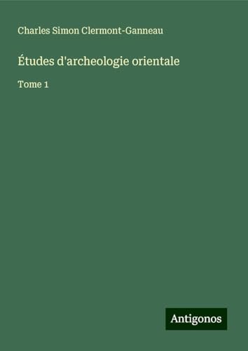 Études d'archeologie orientale: Tome 1