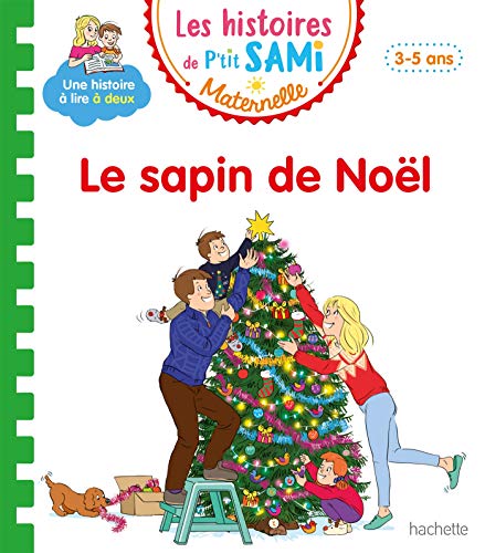 Les histoires de P'tit Sami Maternelle (3-5 ans) : Le sapin de Noël