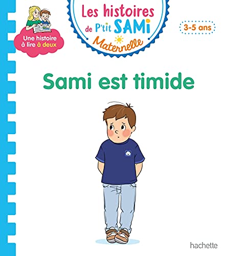Les histoires de P'tit Sami Maternelle (3-5 ans) : Sami est timide