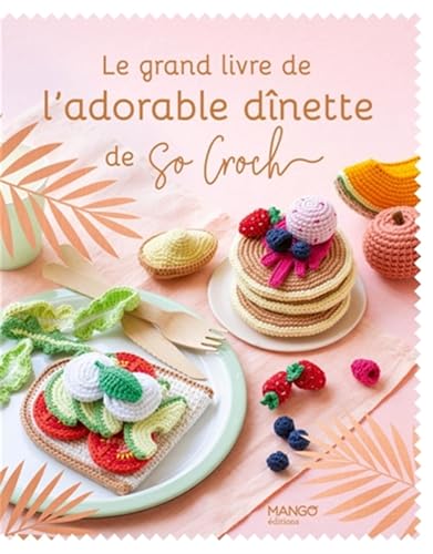 Le grand livre de l'adorable dînette de So Croch' von MANGO