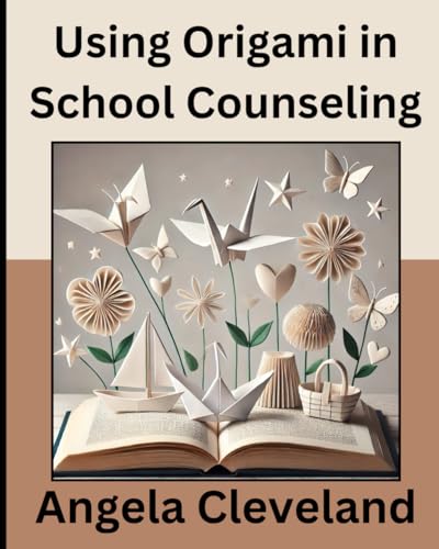 Using Origami in School Counseling von Confident Counselor, LLC