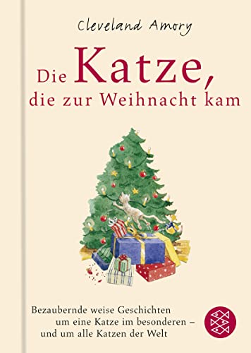 Die Katze, die zur Weihnacht kam: Eine bezaubernd weise Geschichte um eine Katze im Besonderen - und um alle Katzen der Welt Die Katze, die zur Weihnacht kam: Eine bezaubernd weise Geschichte um eine Katze im Besonderen - und um alle Katzen der Welt