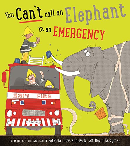 You Can't Call an Elephant in an Emergency (You Can’t Let an Elephant...) von Bloomsbury
