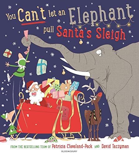 You Can't Let an Elephant Pull Santa's Sleigh von Bloomsbury Children's Books