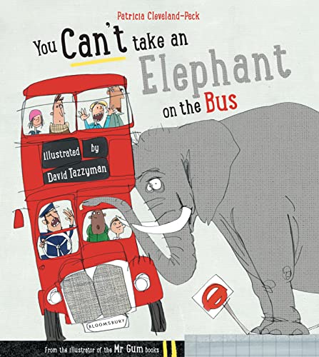 You Can't Take An Elephant On the Bus (You Can’t Let an Elephant...) von Bloomsbury