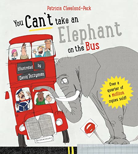 You Can't Take An Elephant On the Bus (You Can’t Let an Elephant...)