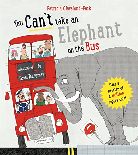 You Can't Take An Elephant On the Bus (You Can’t Let an Elephant...) von Bloomsbury