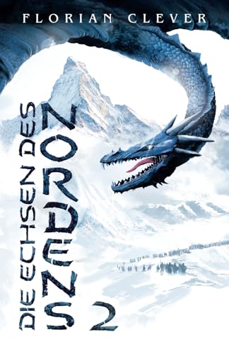 Die Echsen des Nordens: Band 2 von Independently published