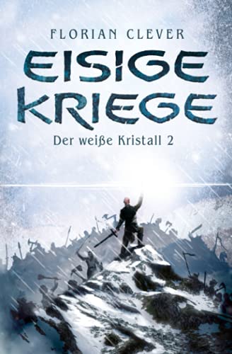 Eisige Kriege (Der weiße Kristall, Band 2) von Independently published