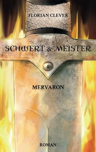 Schwert & Meister 1: Mervaron von Independently published