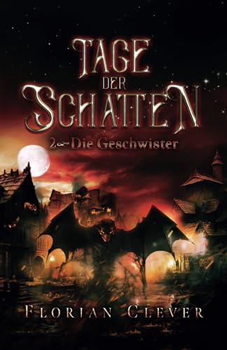 Tage der Schatten 2: Die Geschwister von Independently published