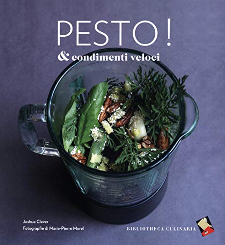 Pesto & condimenti veloci (Piccole golosità) von Bibliotheca Culinaria