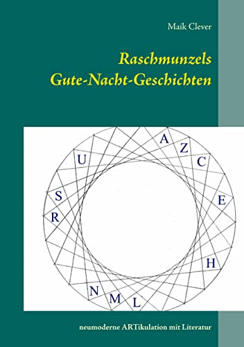 Raschmunzels Gute-Nacht-Geschichten: Neumoderne Artikulation mit Literatur